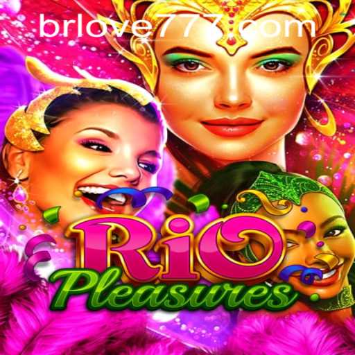 Discover the Exciting World of RioPleasures: A Comprehensive Guide